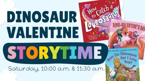 Text: "Dinosaur Valentine Storytime" next to a variety of themed book covers.