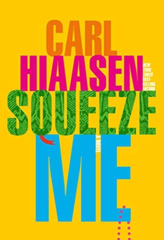 Book jacket for Carl Hiaasen's "Squeeze Me"