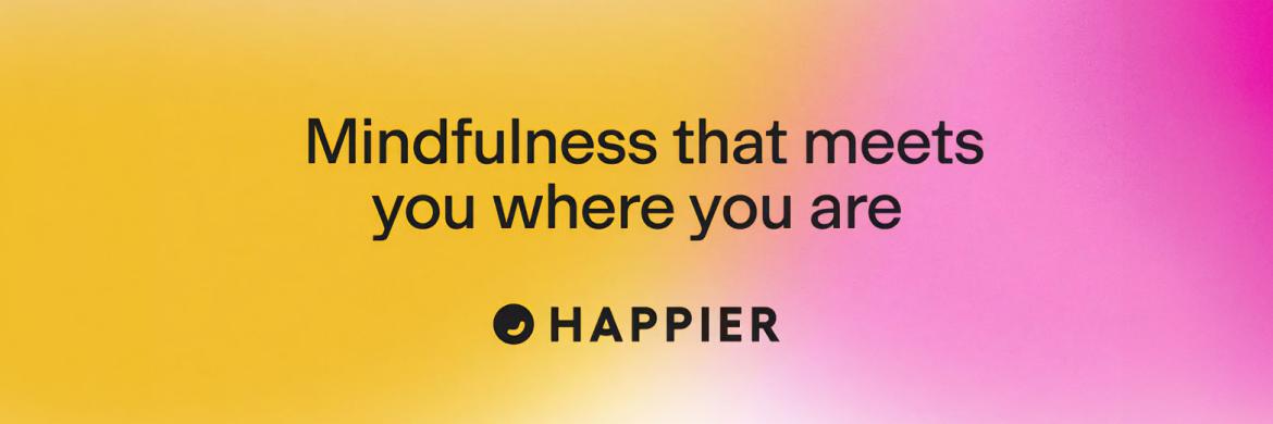 Happier logo and text on a yellow & magenta background: "Mindfulness that meets you where you are"